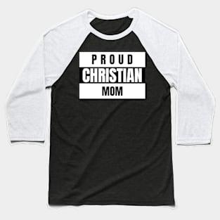 Proud Christian Mom Christianity Baseball T-Shirt